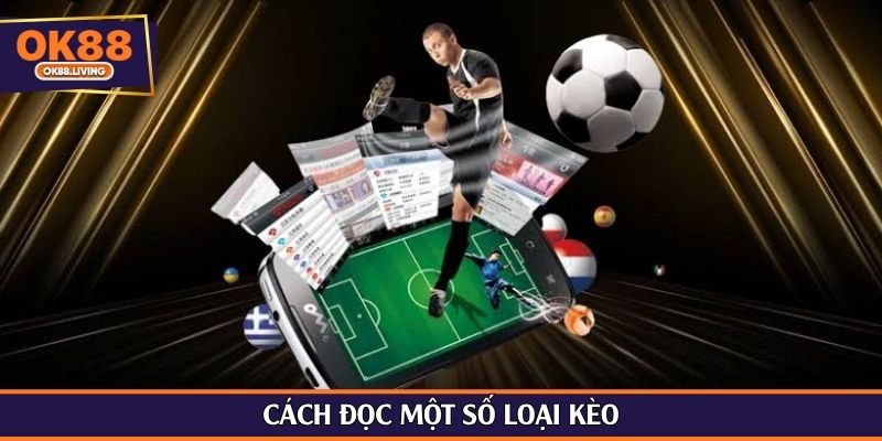 Cách đọc một số loại kèo
