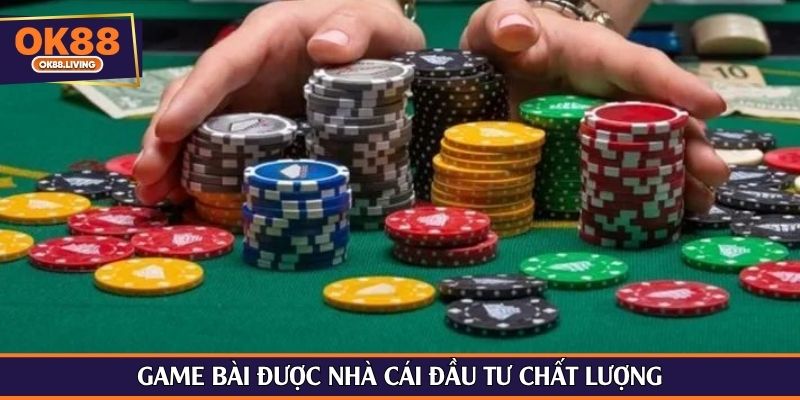 Game bài được nhà cái đầu tư chất lượng