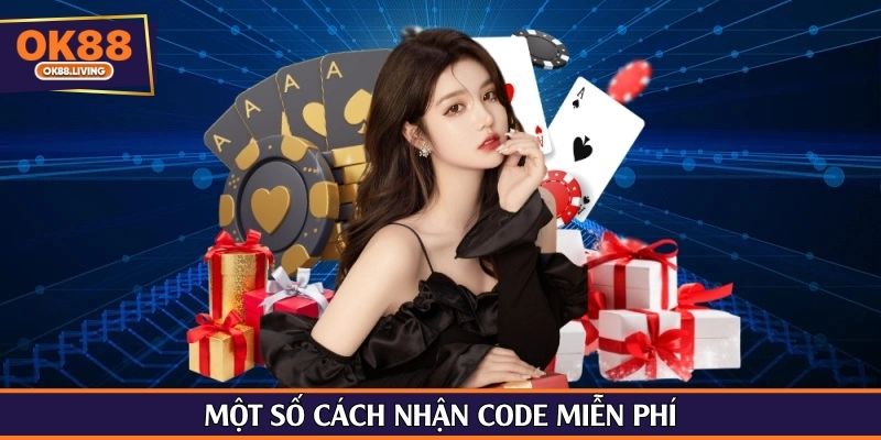 Một số cách nhận Code miễn phí
