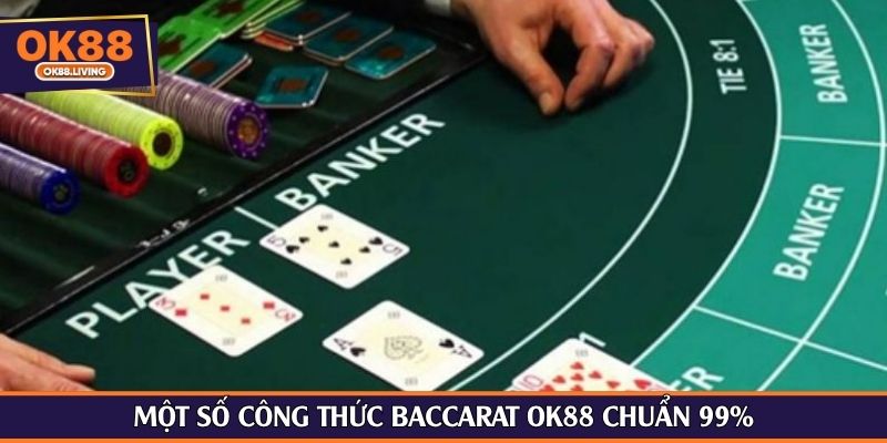 Một số công thức baccarat OK88 chuẩn 99%