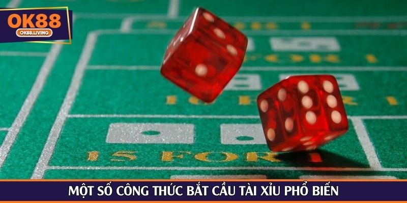 Một số công thức bắt cầu tài xỉu phổ biến
