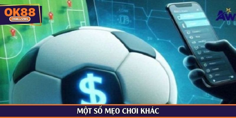Một số mẹo chơi khác