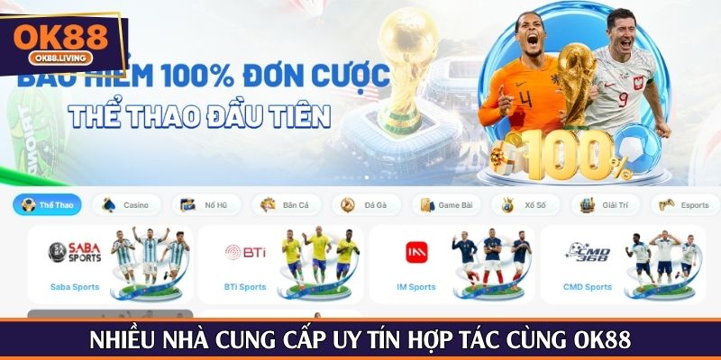 Nhiều nhà cung cấp uy tín hợp tác cùng OK88