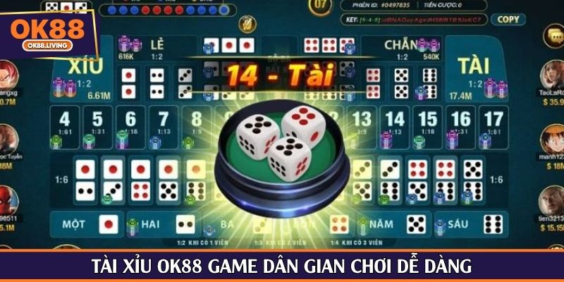 Tài xỉu OK88 game dân gian chơi dễ dàng
